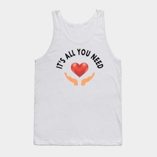 Love - It's all you need Tank Top